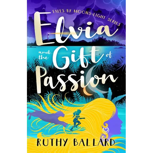 Elvia and the Gift of Passion