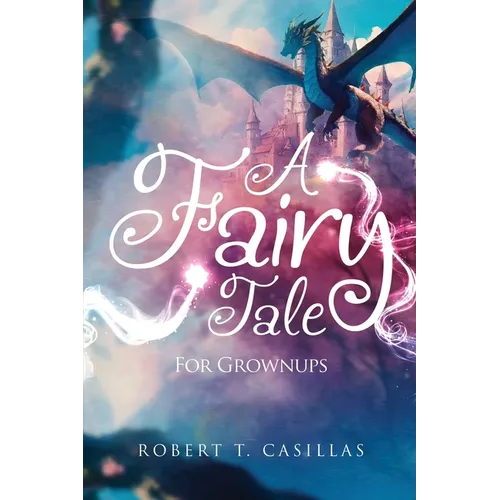 A Fairy Tale (For Grownups)