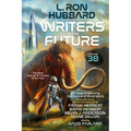 L. Ron Hubbard Presents Writers of the Future Volume 38: The Best New SF & Fantasy of the Year