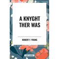 Knyght Ther Was