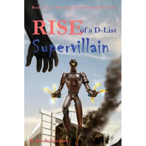 Rise of a D-List Supervillain