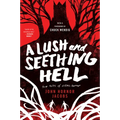 A Lush and Seething Hell: Two Tales of Cosmic Horror