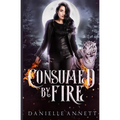 Consumed by Fire