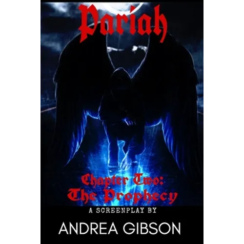 Pariah: Chapter Two: The Prophecy
