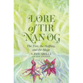 Lore of Tir Nan Og: The Tree, the Halfling, and the Mage
