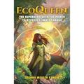 EcoQueen: The Superhero with the Power to Reverse Climate Change