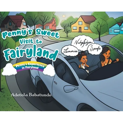 Penny's Sweet Visit to Fairyland: Penny's Experience in Fairyland