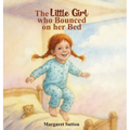 The Little Girl Who Bounced On Her Bed