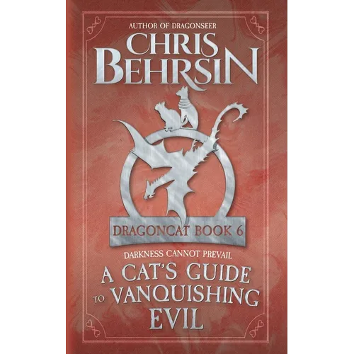 A Cat's Guide to Vanquishing Evil: 5x8 Paperback Edition