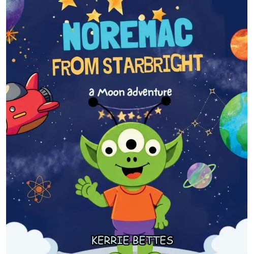 Noremac From Starbright: A Moon Adventure