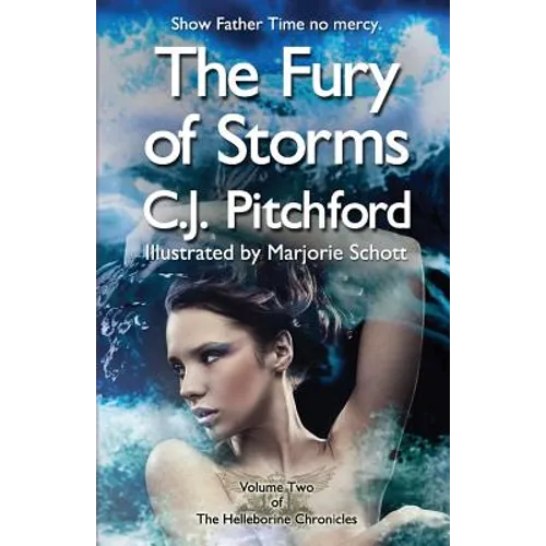 The Fury of Storms: Volume Two of the Helleborine Chronicles