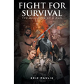 Fight For Survival: The Becoming of a Man