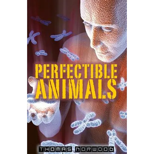 Perfectible Animals