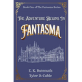 The Adventure Begins In Fantasma