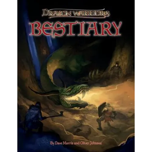 Dragon Warriors Bestiary: Monsters of Myth for the Lands of Legend