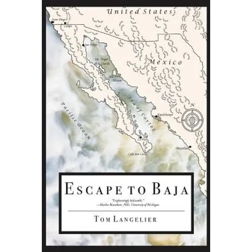 Escape to Baja: The Journey of Six American Survivors of a Nuclear Holocaust