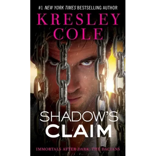 Shadow's Claim: Immortals After Dark: The Dacians