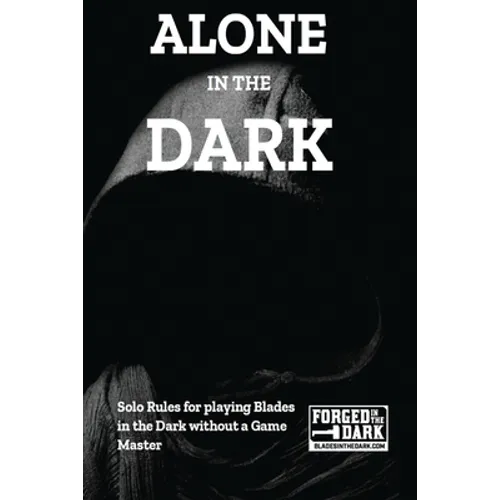 Alone in the Dark: Solo Rules for Blades in the Dark