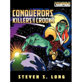 Conquerors, Killers, And Crooks