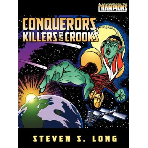 Conquerors, Killers, And Crooks