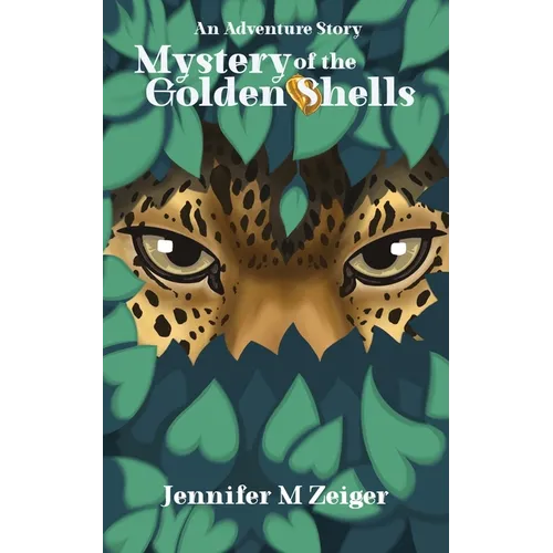 Mystery of the Golden Shells: An Adventure Story