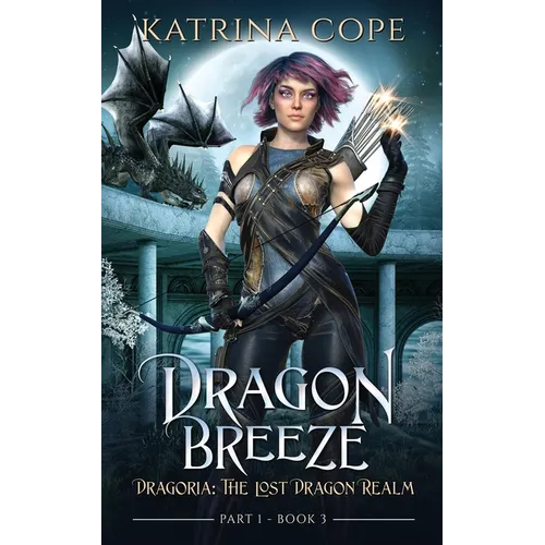 Dragon Breeze: Part 1