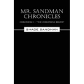 Mr. Sandman Chronicles: Chronicle 1 - "The Chronicle Begins"