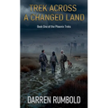 Trek Across a Changed Land