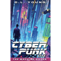 Cyberpunk City Book One: The Machine Killer