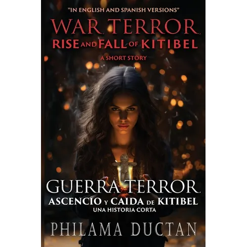 War, Terror, Rise and Fall of Kitibel: A Short Story