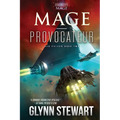 Mage-Provocateur: A Starship's Mage Universe Novel