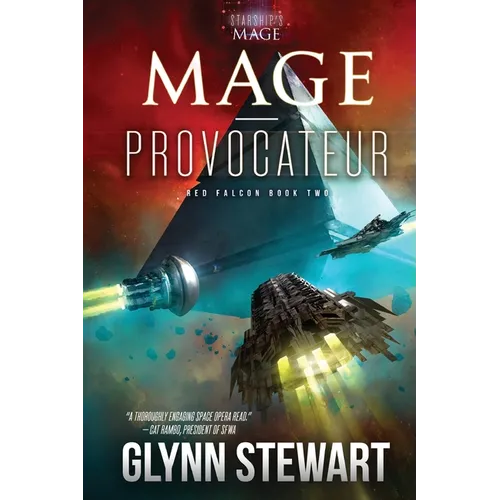 Mage-Provocateur: A Starship's Mage Universe Novel