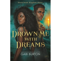 Drown Me with Dreams