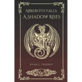 Abberoth Falls: A Shadow Rises