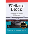 Writers Block: A Very Small Novella of Stories