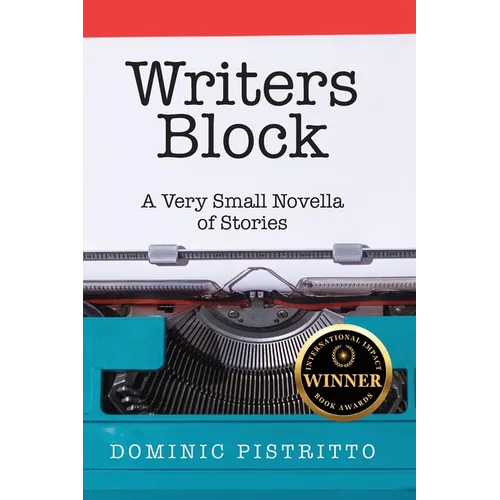 Writers Block: A Very Small Novella of Stories