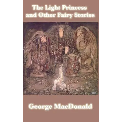 The Light Princess and Other Fairy Stories