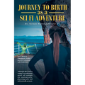 Journey to Birth As a Sci Fi Adventure