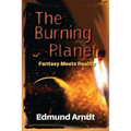 The Burning Planet - Fantasy Meets Reality