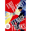 Exit Plans for Teenage Freaks
