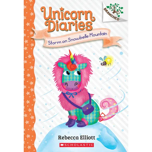 Storm on Snowbelle Mountain: A Branches Book (Unicorn Diaries #6): Volume 6