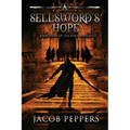 A Sellsword's Hope: Book Seven of the Seven Virtues