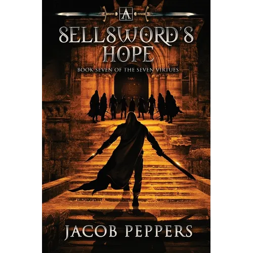 A Sellsword's Hope: Book Seven of the Seven Virtues