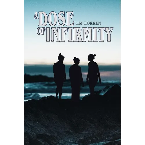 A Dose of Infirmity