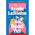Annie LeBlanc Is Not Dead Yet