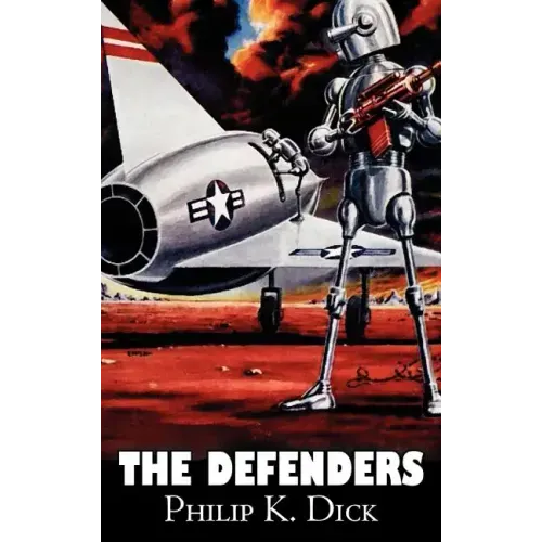 The Defenders by Philip K. Dick, Science Fiction, Adventure, Fantasy