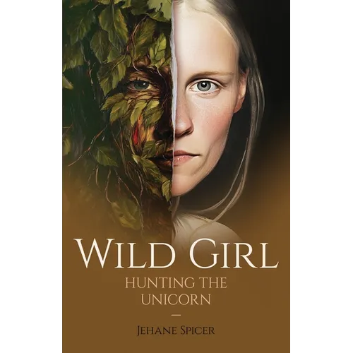 Wild Girl: Hunting the Unicorn