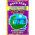 Onyx Kids Adventures: Welcome To The Prey Ground
