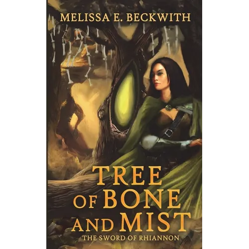 Tree of Bone and Mist: The Sword of Rhiannon: Book One