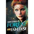 Short Stories of Forest and Fantasy: RWR Anthology